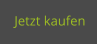 Jetzt kaufen