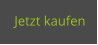 Jetzt kaufen