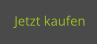 Jetzt kaufen