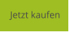 Jetzt kaufen